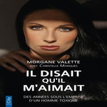 IL DISAIT QU'IL M'AIMAIT, Valette Morgane