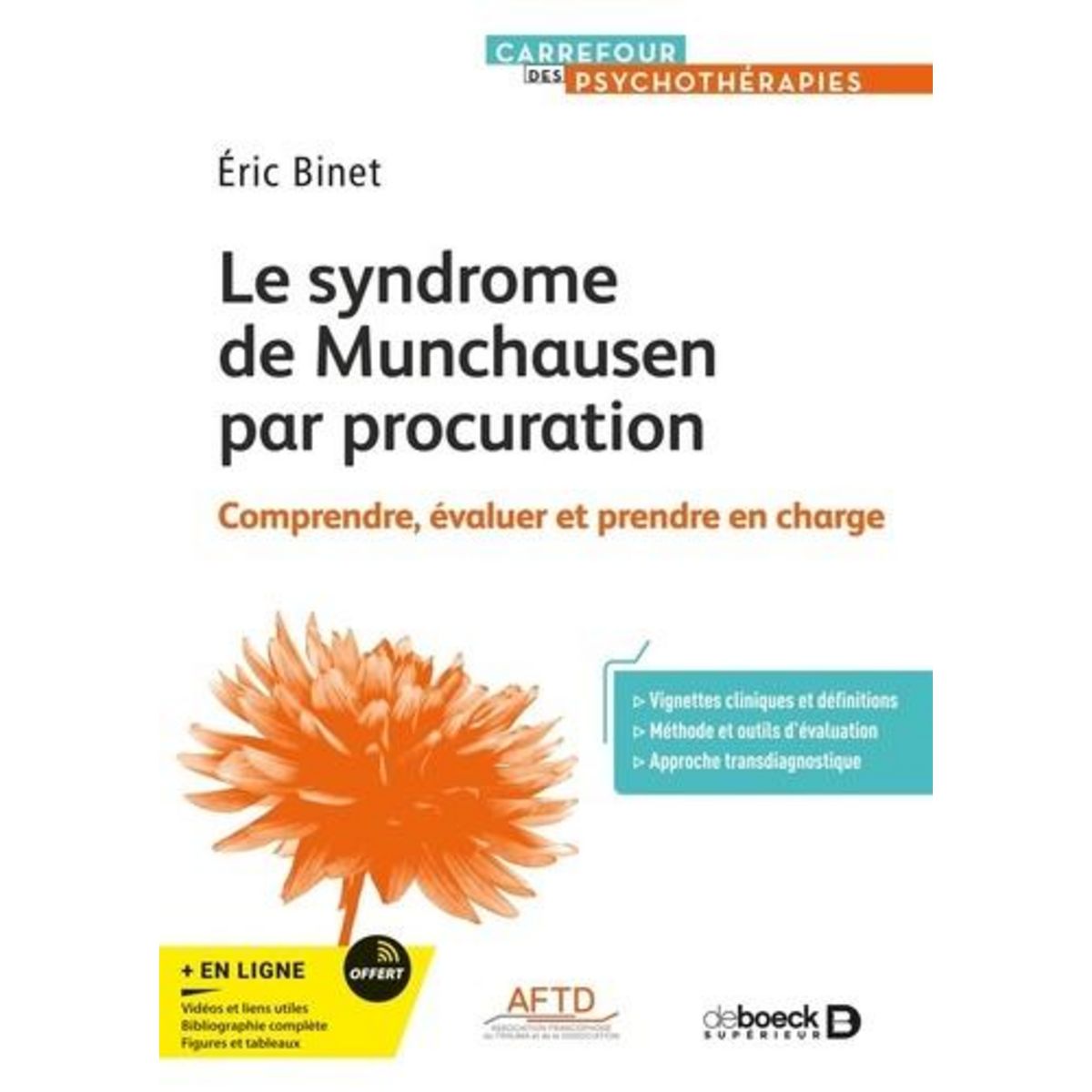 LE SYNDROME DE MUNCHAUSEN PAR PROCURATION. COMPRENDRE, EVALUER ET PRENDRE EN CHARGE, Binet Eric