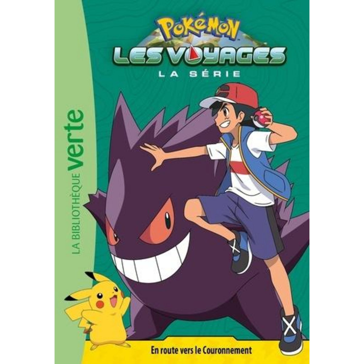 POKEMON : LES VOYAGES TOME 8 : EN ROUTE VERS LE COURONNEMENT, Godeau Natacha