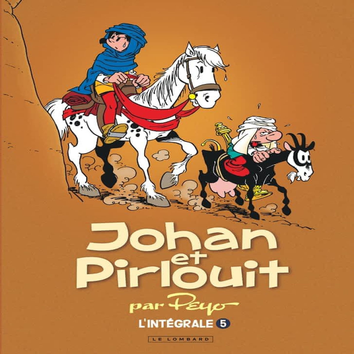 JOHAN ET PIRLOUIT L'INTEGRALE TOME 5 : LA HORDE DU CORBEAU ; LES TROUBADOURS DE ROC-A-PIC ; LA NUIT DES SORCIERS ; LA ROSE DES SABLES, Peyo