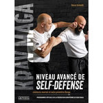 KRAV-MAGA, NIVEAU AVANCE DE SELF-DEFENSE. CEINTURES MARRON ET NOIRE PREMIERE DARGA, Schmitt Steve