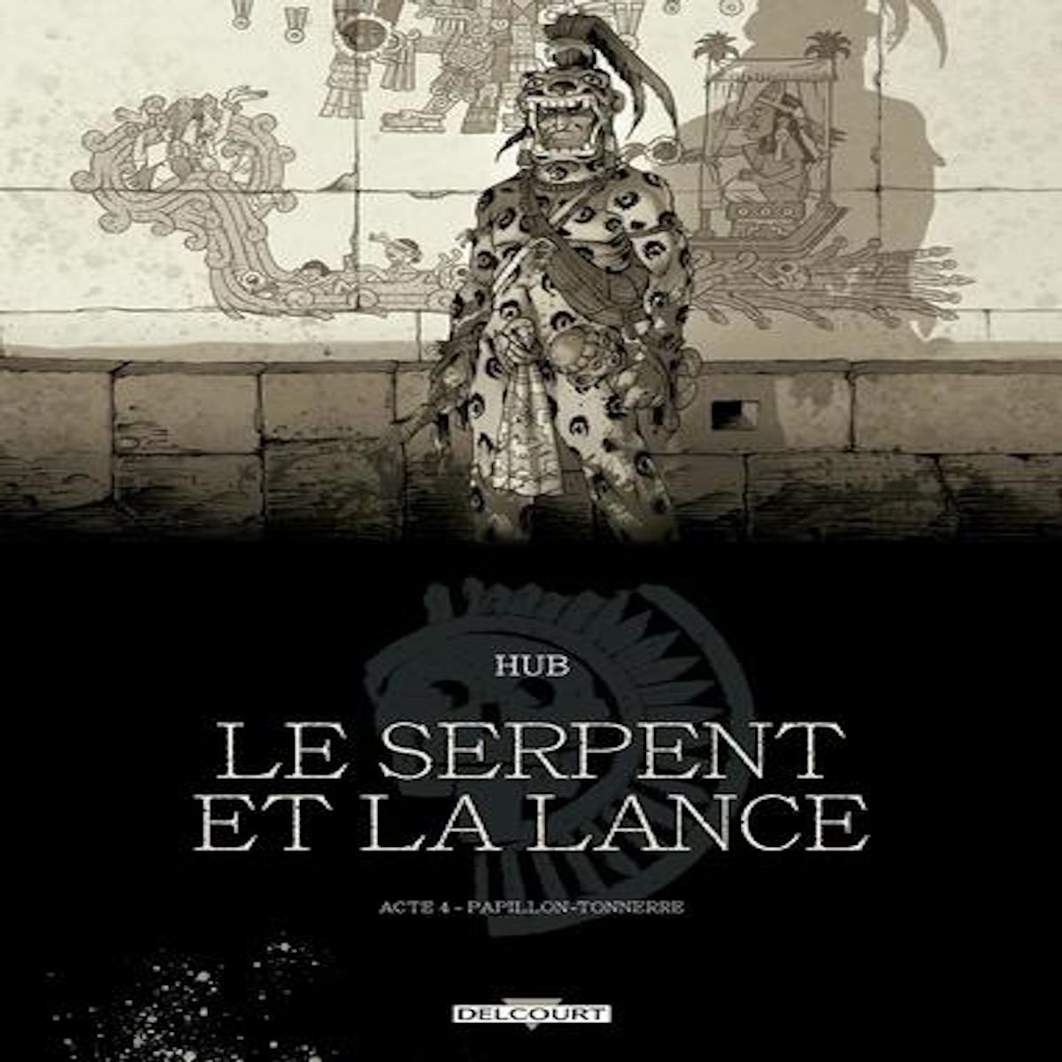 LE SERPENT ET LA LANCE TOME 4 : PAPILLON-TONNERRE. EDITION SPECIALE EN NOIR & BLANC, Hub