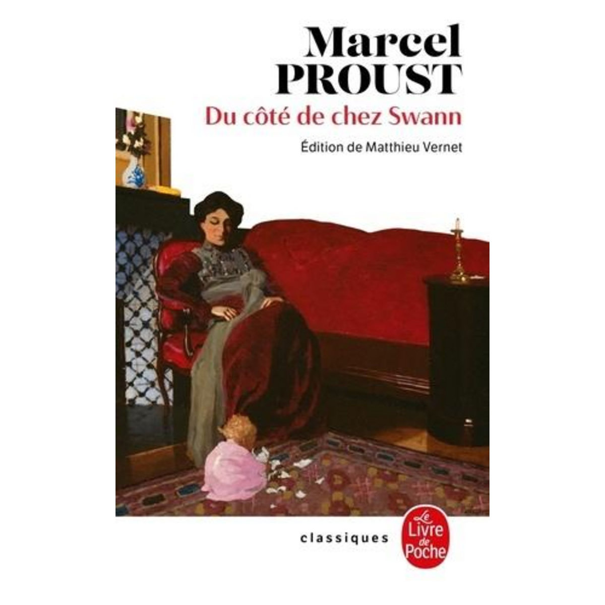 A LA RECHERCHE DU TEMPS PERDU TOME 1 : DU COTE DE CHEZ SWANN, Proust Marcel