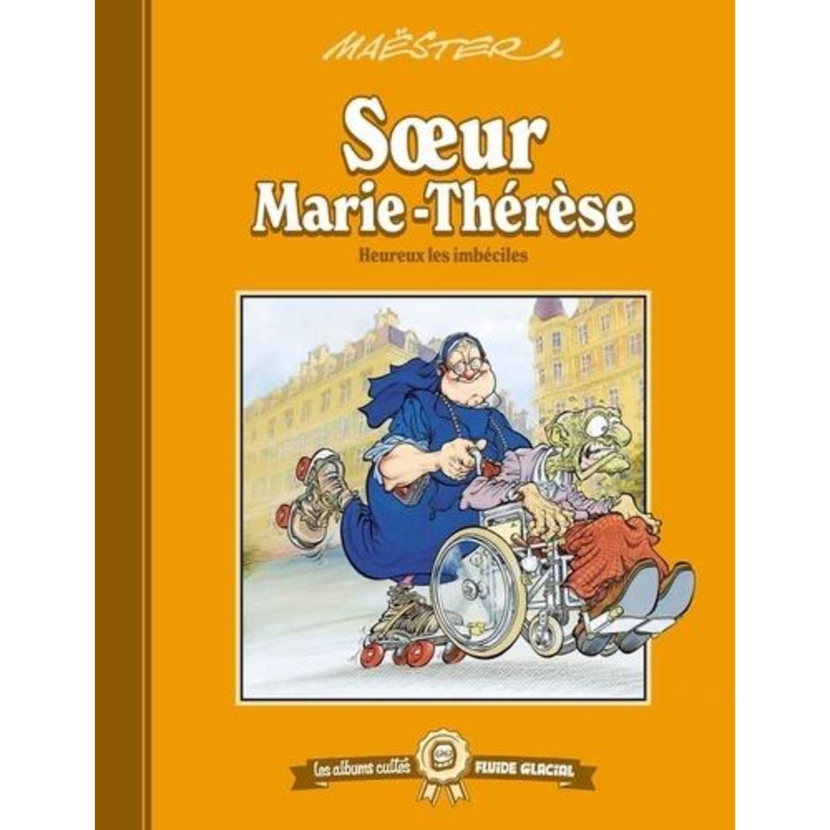 SOEUR MARIE-THERESE : HEUREUX LES IMBECILES, Maëster