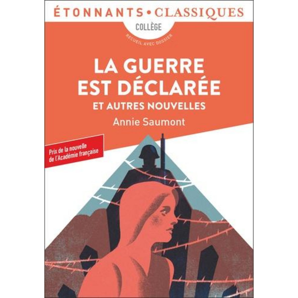 LA GUERRE EST DECLAREE ET AUTRES NOUVELLES, Saumont Annie