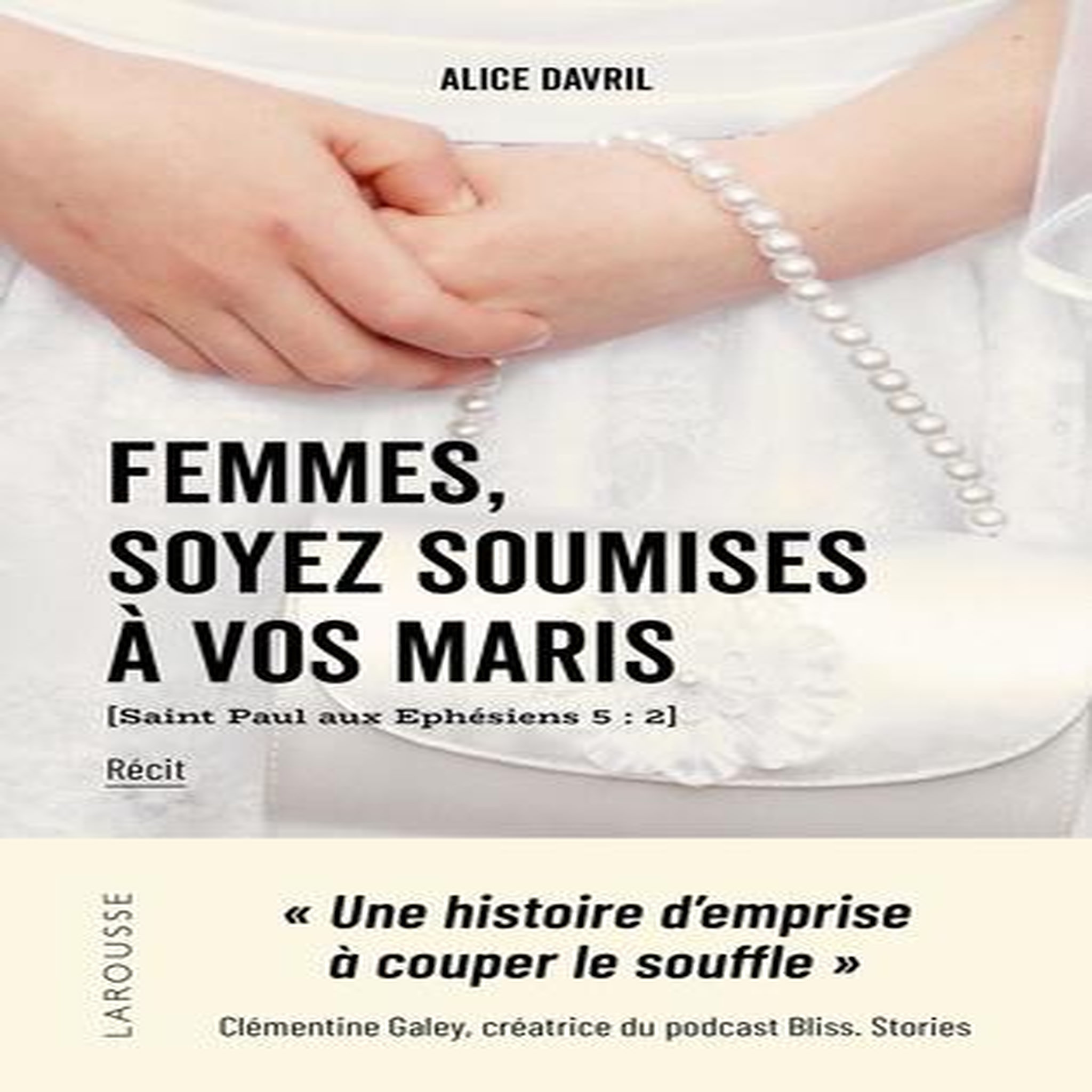 FEMMES, SOYEZ SOUMISES A VOS MARIS, Davril Alice