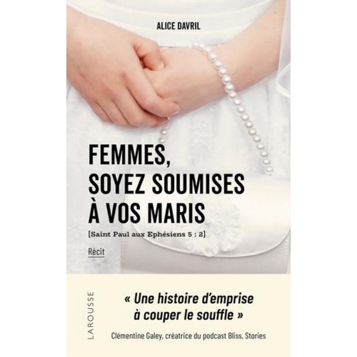 FEMMES, SOYEZ SOUMISES A VOS MARIS, Davril Alice