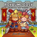 ROYAUME COSY. COLORIAGES TROP MIGNONS !, Jade Summer