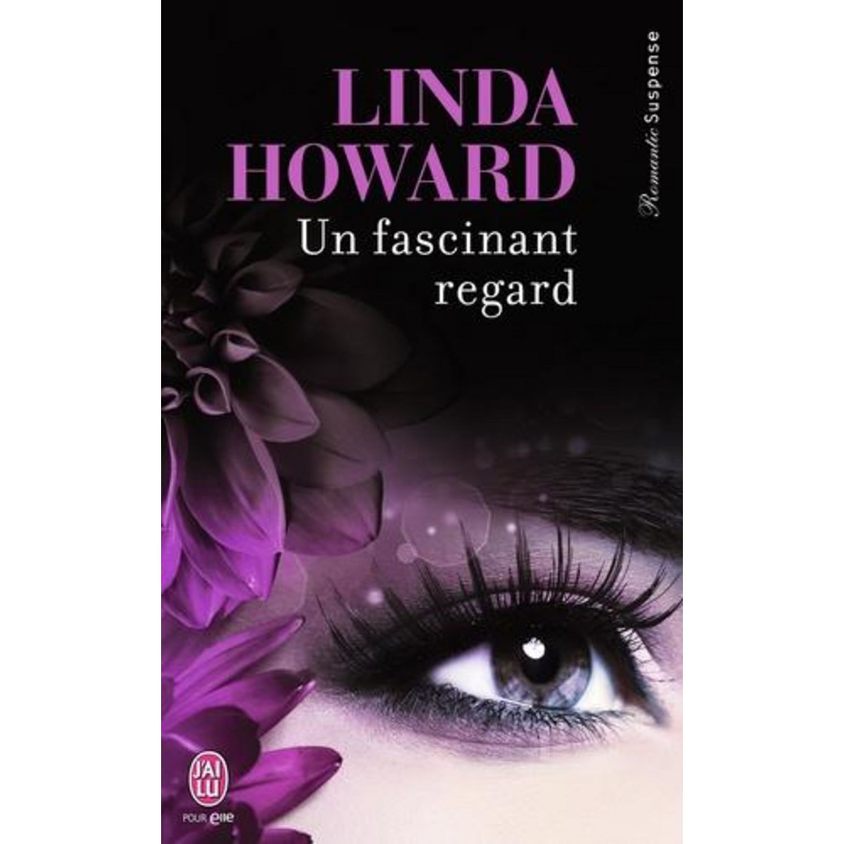 UN FASCINANT REGARD, Howard Linda