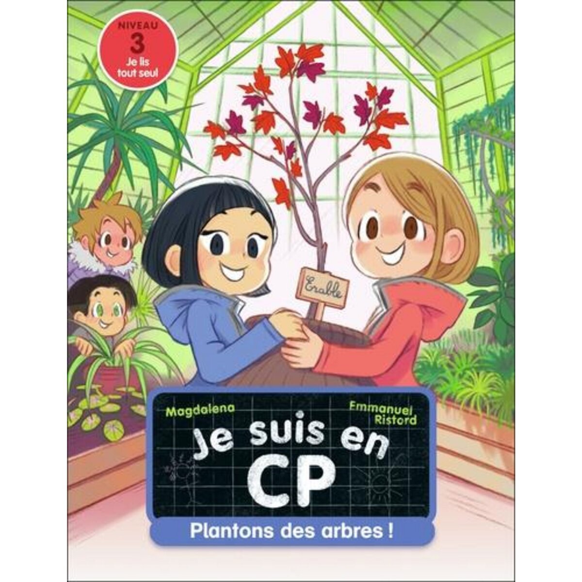 JE SUIS EN CP TOME 36 : PLANTONS DES ARBRES ! NIVEAU 3, Magdalena