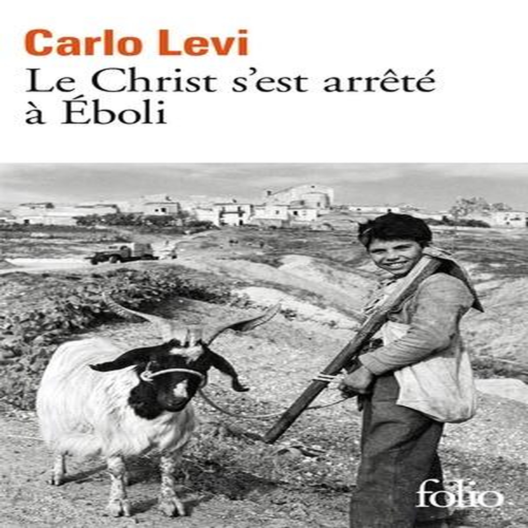 LE CHRIST S'EST ARRETE A EBOLI, Levi Carlo