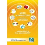 MERCI LA DYSCALCULIE. VOICI QUELQUES AMENAGEMENTS LEGITIMES OFFERTS A TOUS LES ELEVES, Halloy Ludivine