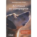 ANIMAUX DE COMPAGNIE. PETITS RECITS ET DERNIERES DECOUVERTES POUR ECLAIRER NOS RELATIONS, Autier-Dérian Dominique
