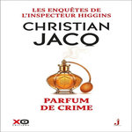 LES ENQUETES DE L'INSPECTEUR HIGGINS TOME 58 : PARFUM DE CRIME, Jacq Christian