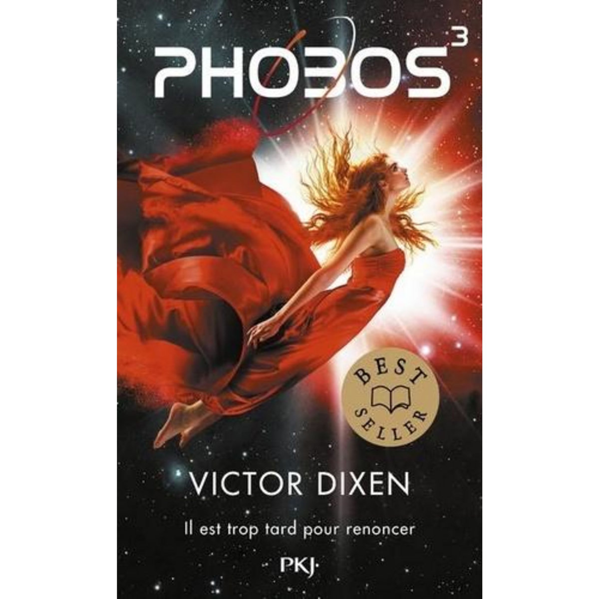 PHOBOS TOME 3 : IL EST TROP TARD POUR RENONCER, Dixen Victor