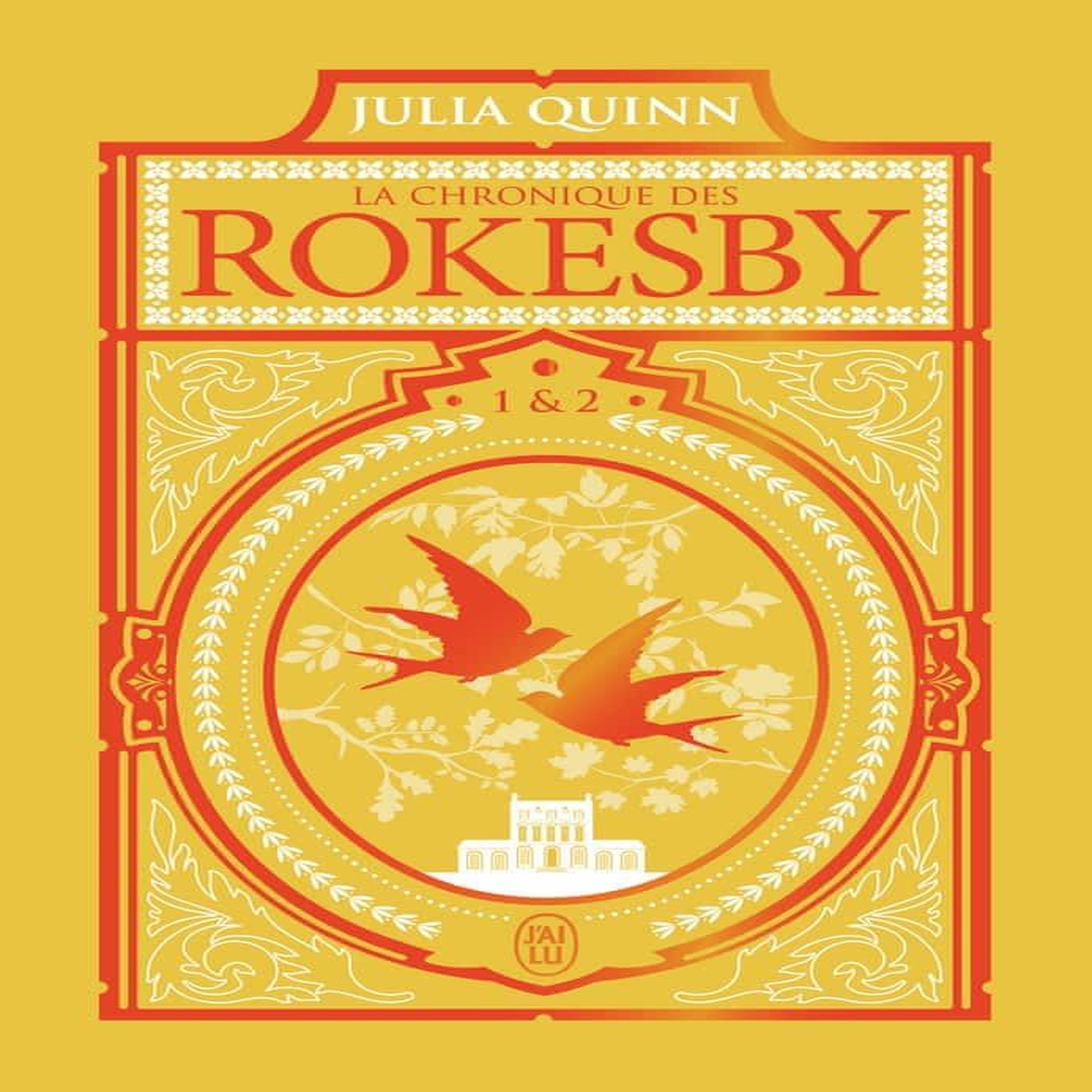 LA CHRONIQUE DES ROKESBY TOMES 1 & 2 : A CAUSE DE BRIDGERTON ; UN PETIT MENSONGE. EDITION DE LUXE, Quinn Julia