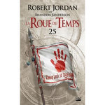 LA ROUE DU TEMPS TOME 25 : LES TOURS DE MINUIT. PREMIERE PARTIE, Jordan Robert