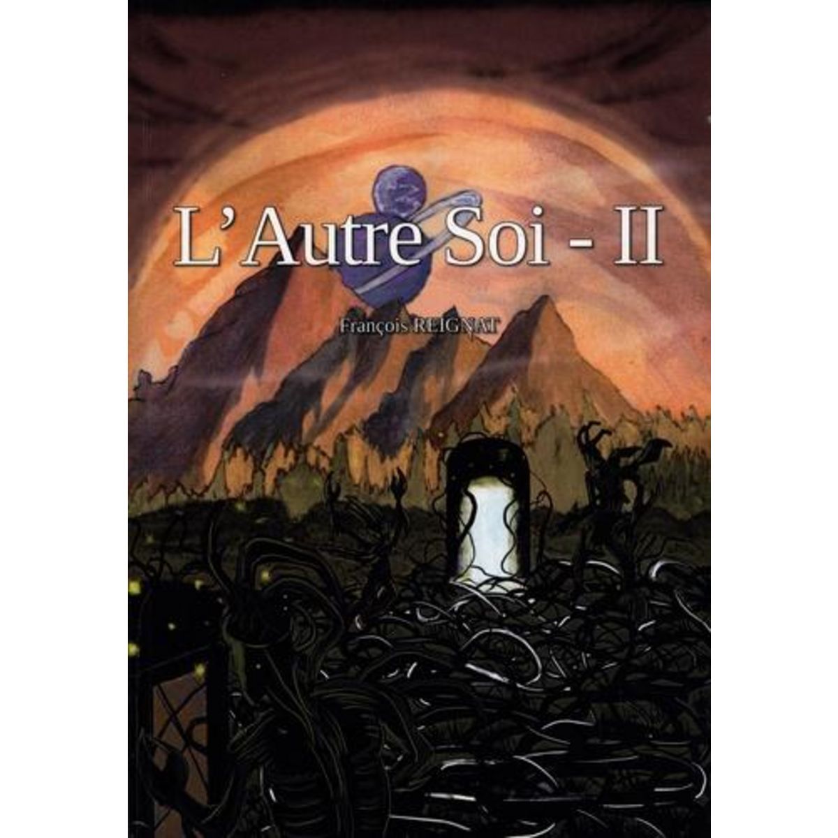 L'AUTRE SOI TOME 2 , Reignat François