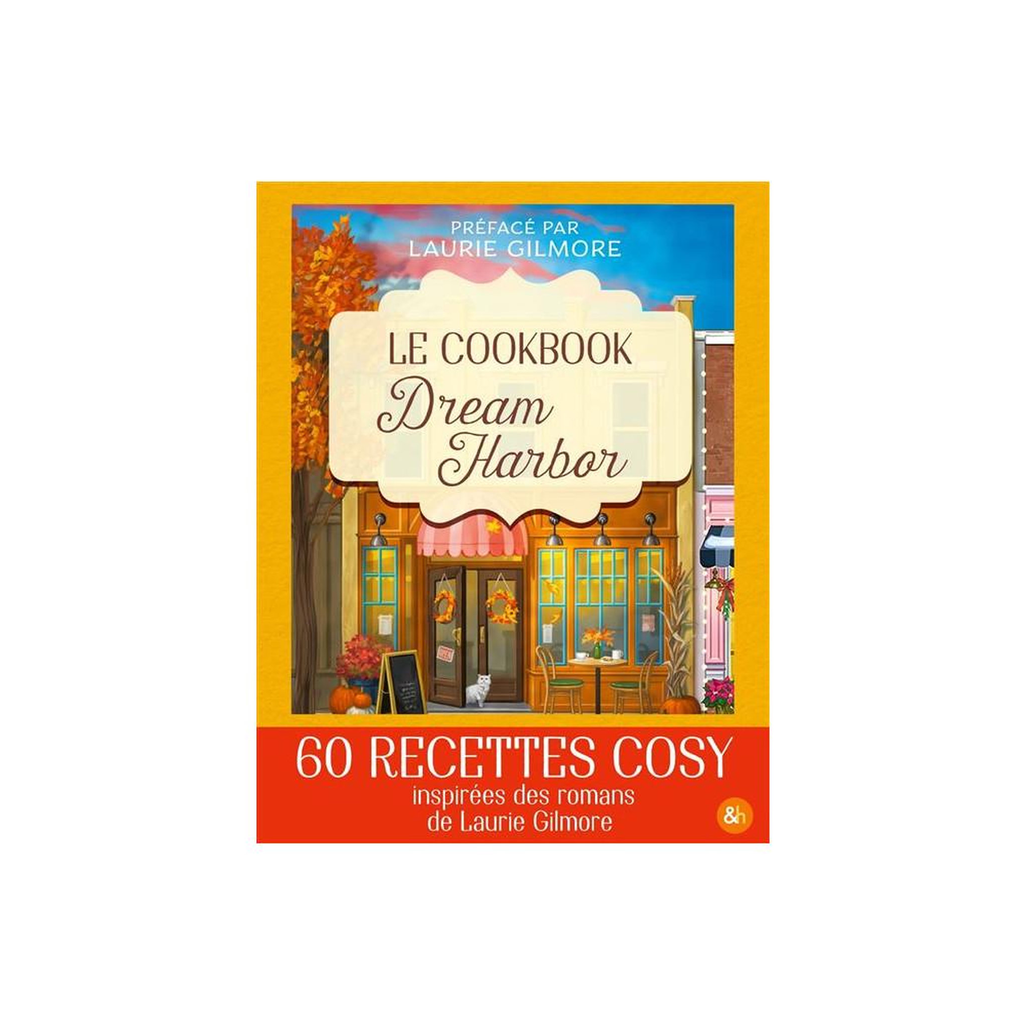 Livre de recettes Dream Harbor : 60 recettes cosy (60 recettes de saison, illustrations couleur)