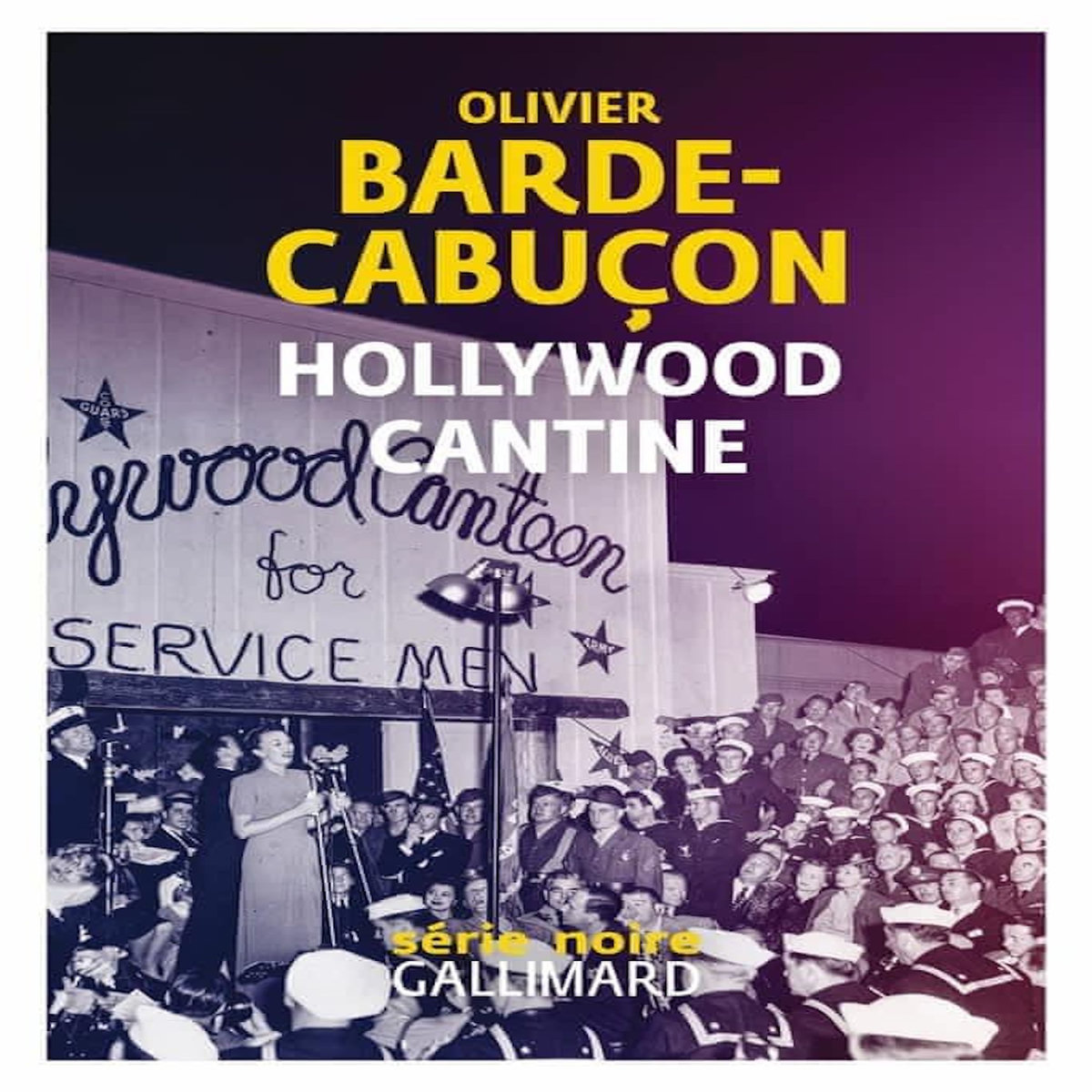 HOLLYWOOD CANTINE, Barde-Cabuçon Olivier