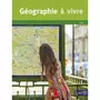  GEOGRAPHIE CM2 GEOGRAPHIE A VIVRE. EDITION 2017, Leroux Xavier