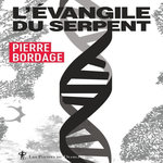 L'EVANGILE DU SERPENT, Bordage Pierre