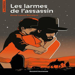 LES LARMES DE L'ASSASSIN, Bondoux Anne-Laure