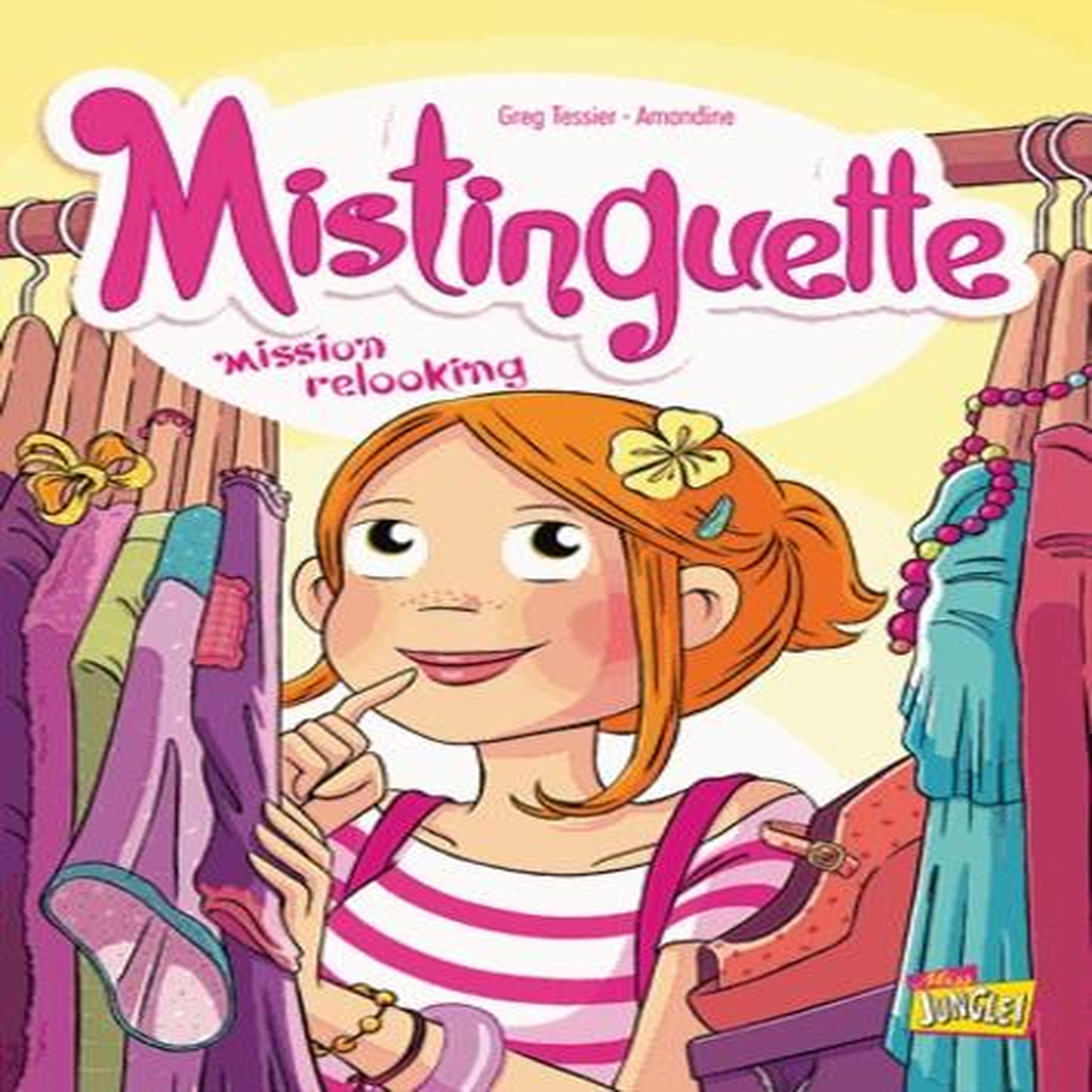 MISTINGUETTE TOME 5 : MISSION RELOOKING, Tessier Greg