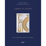 CARNET DE DINERS. SECRETS ET RECETTES D'HOTES D'EXCEPTION, Expert Valérie