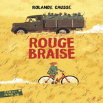 ROUGE BRAISE, Causse Rolande