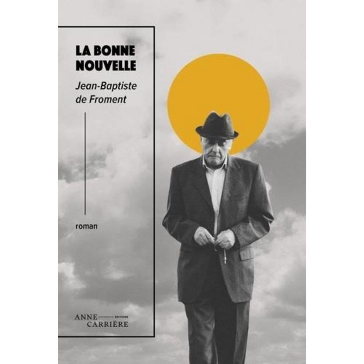 LA BONNE NOUVELLE, Froment Jean-Baptiste de