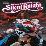 BATMAN/SANTA CLAUS. SILENT KNIGHT, Parker Jeff