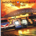 MICHEL VAILLANT : NOUVELLE SAISON TOME 6 : REBELLION, Graton Philippe