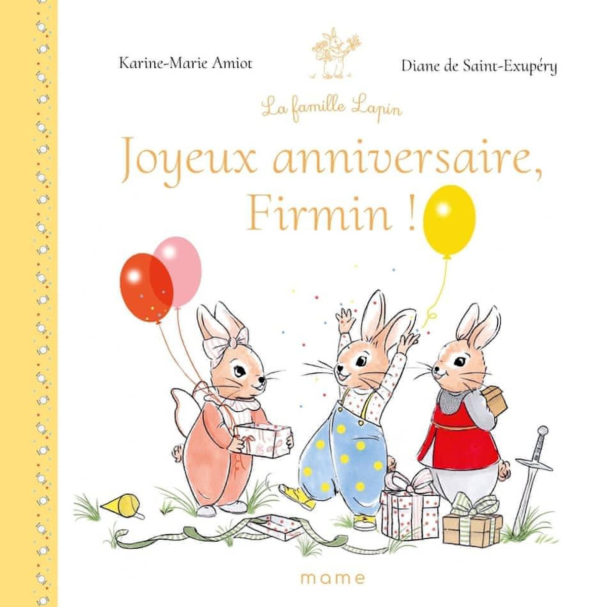 LA FAMILLE LAPIN : JOYEUX ANNIVERSAIRE FIRMIN, Amiot Karine-Marie