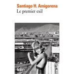 LE PREMIER EXIL, Amigorena Santiago H.