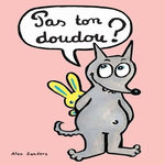 PAS TON DOUDOU ?, Sanders Alex