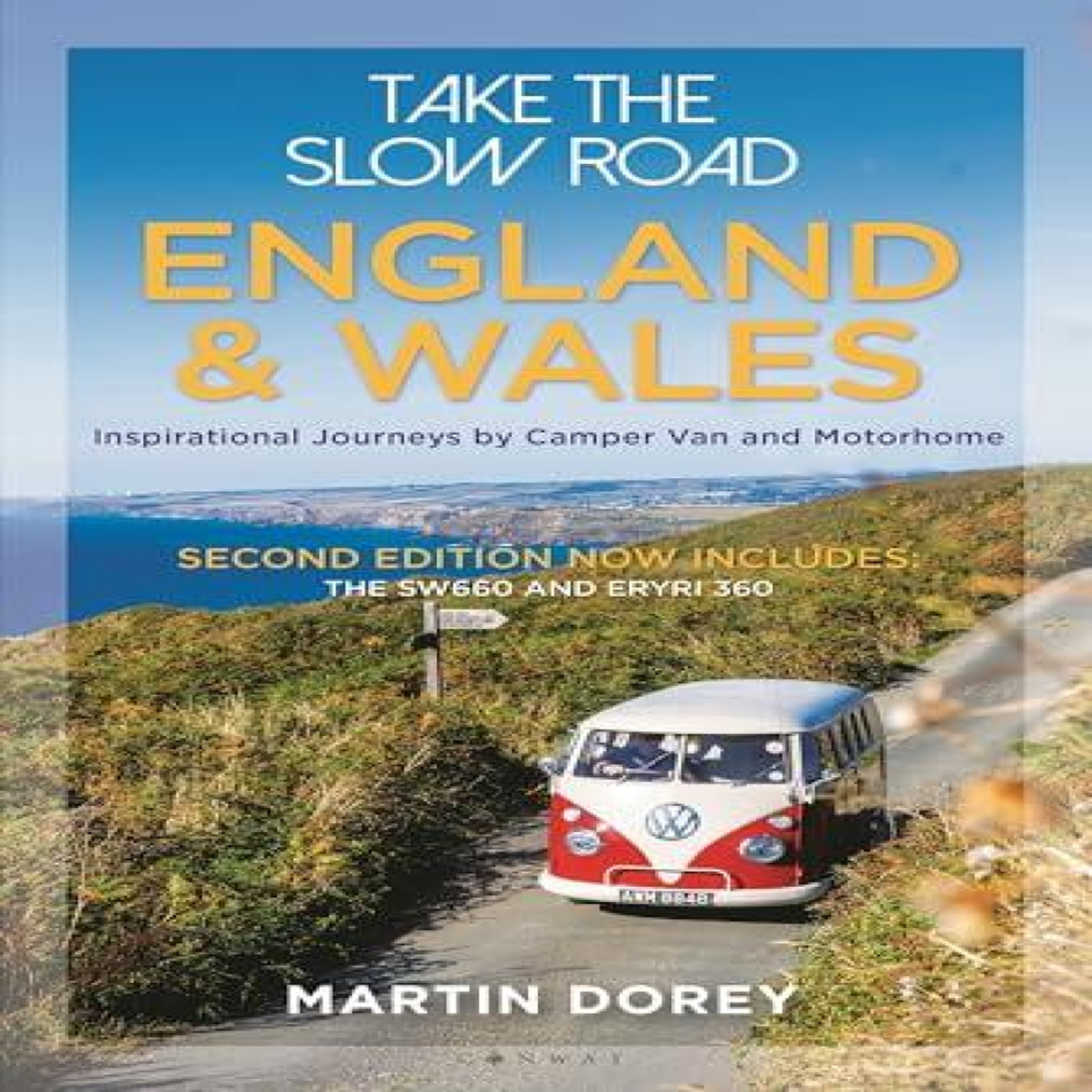 LIVRES Take the Slow Road: England and Wales 2nd edition : Inspirational Journeys by Camper Van and Motorhome