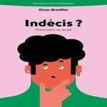 INDECIS ? PHENOMENE DU DOUTE, Brenifier Oscar
