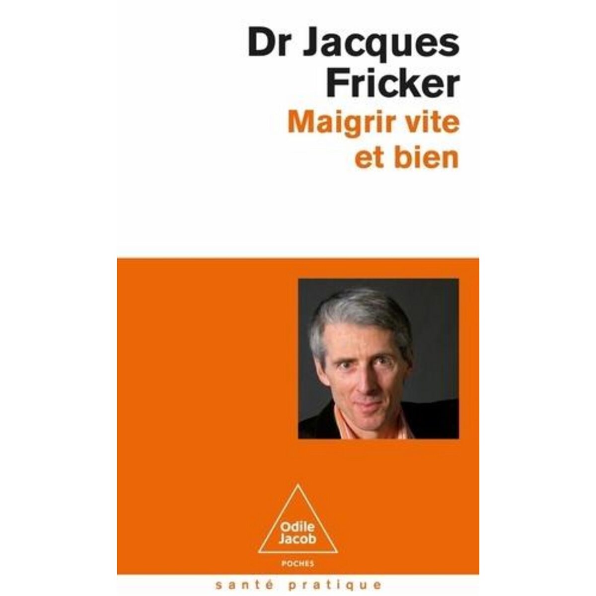 MAIGRIR VITE ET BIEN, Fricker Jacques