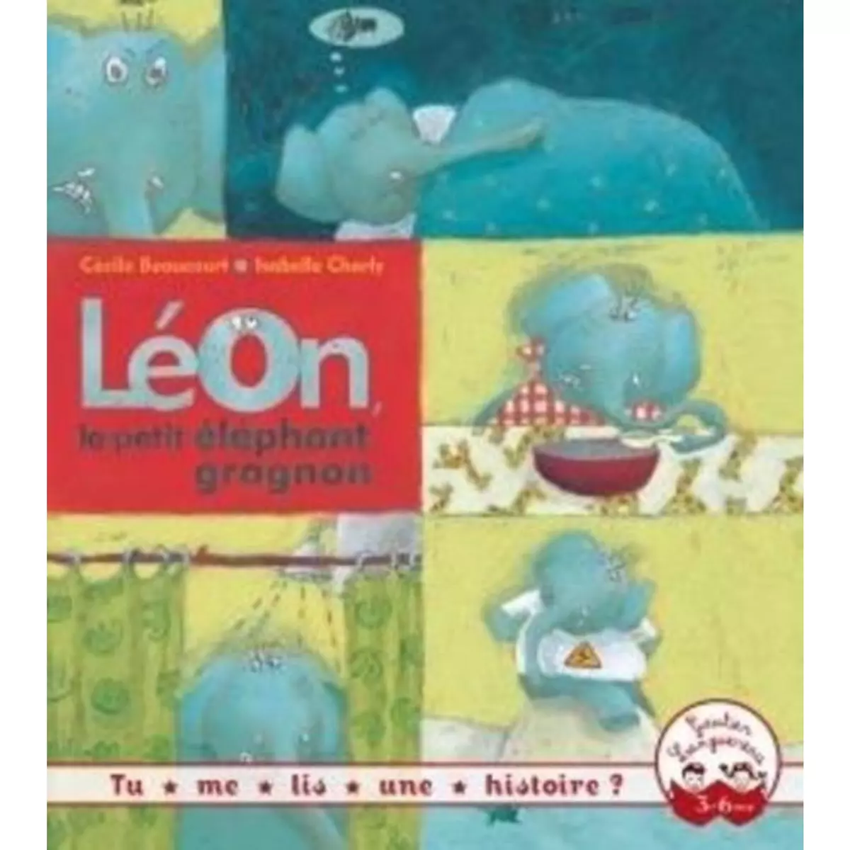  LEON, LE PETIT ELEPHANT GROGNON, Beaucourt Cécile