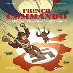 FRENCH COMMANDO. LA RESISTANCE ANGLAISE EN FRANCE, Tillon Fabien