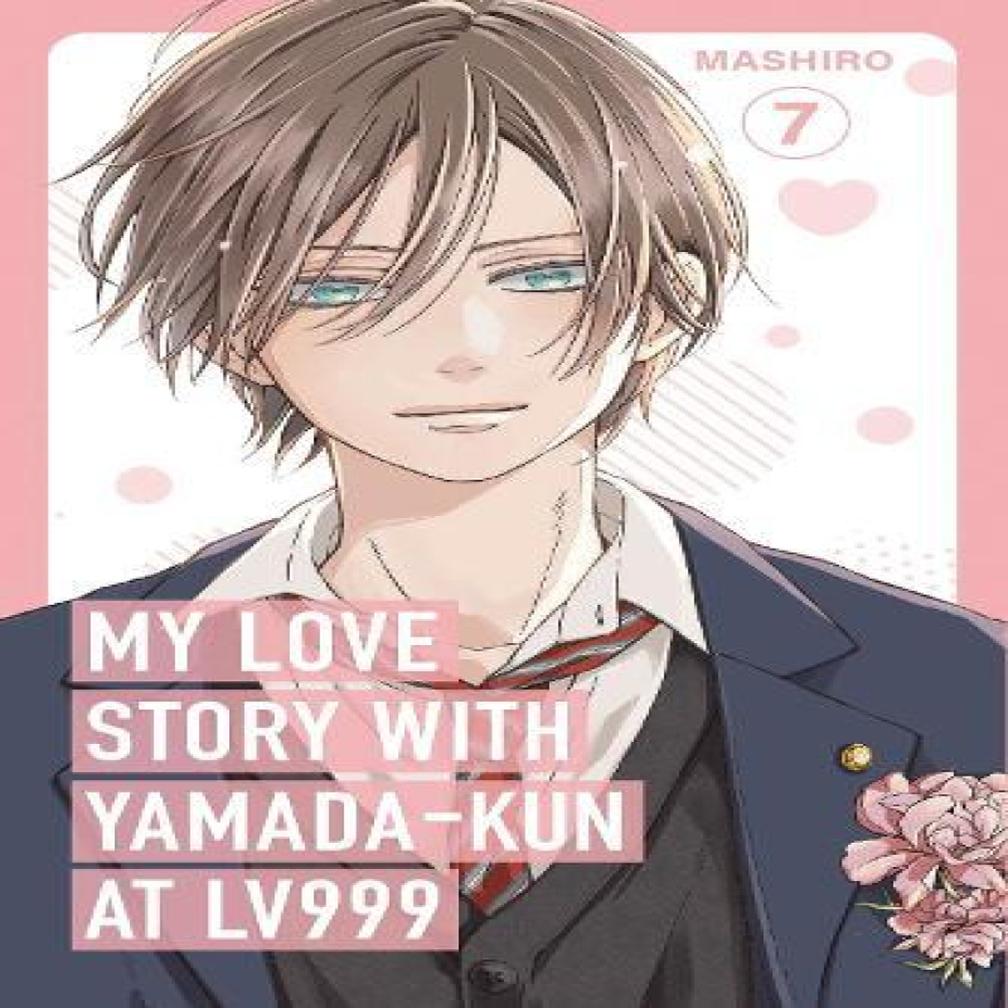 LIVRES My Love Story with Yamada-kun at Lv999, Vol. 7