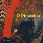 O PINOCCHIO, Cneut Carll