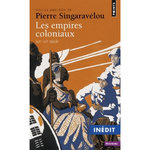 LES EMPIRES COLONIAUX (XIXE-XXE SIECLE), Singaravélou Pierre