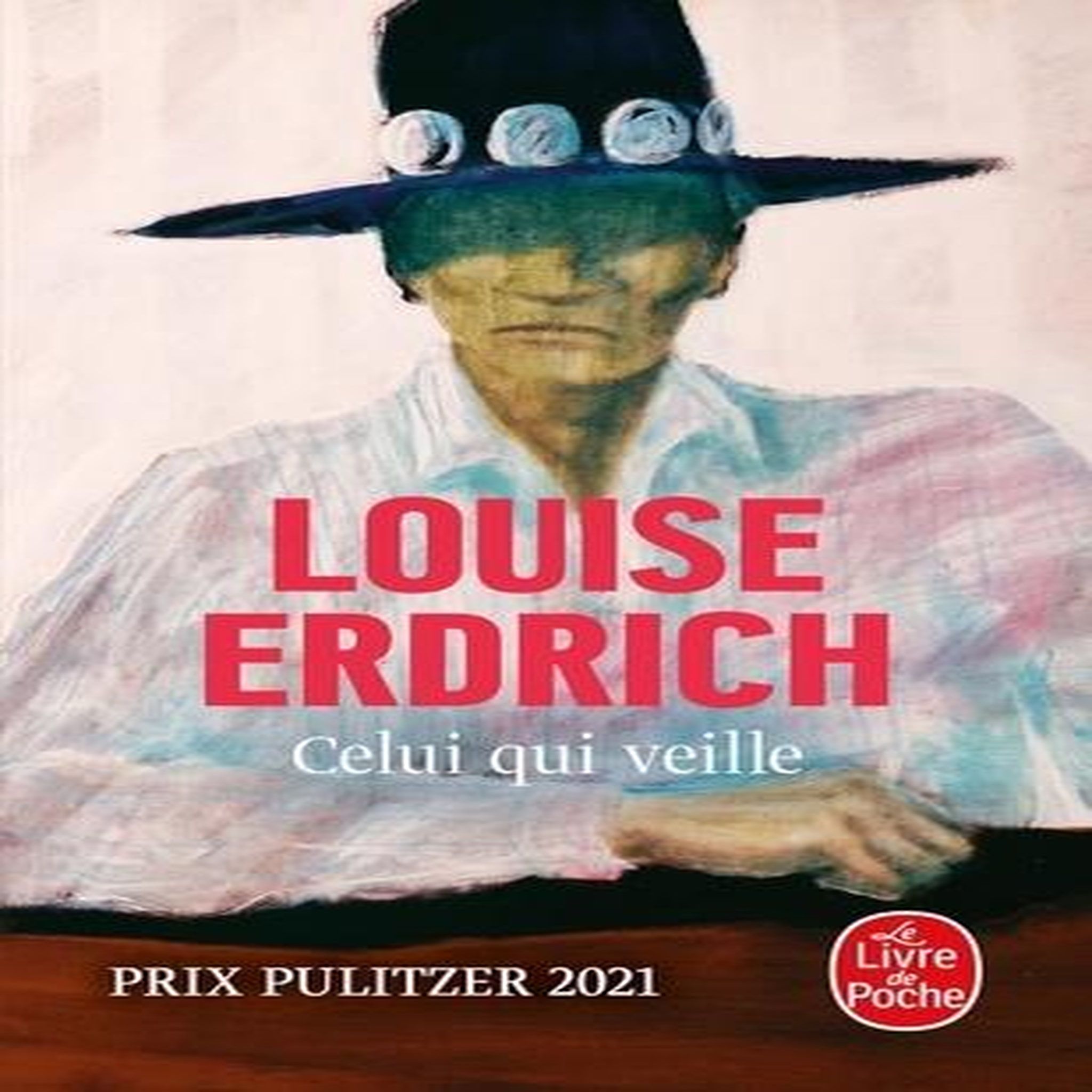 CELUI QUI VEILLE, Erdrich Louise