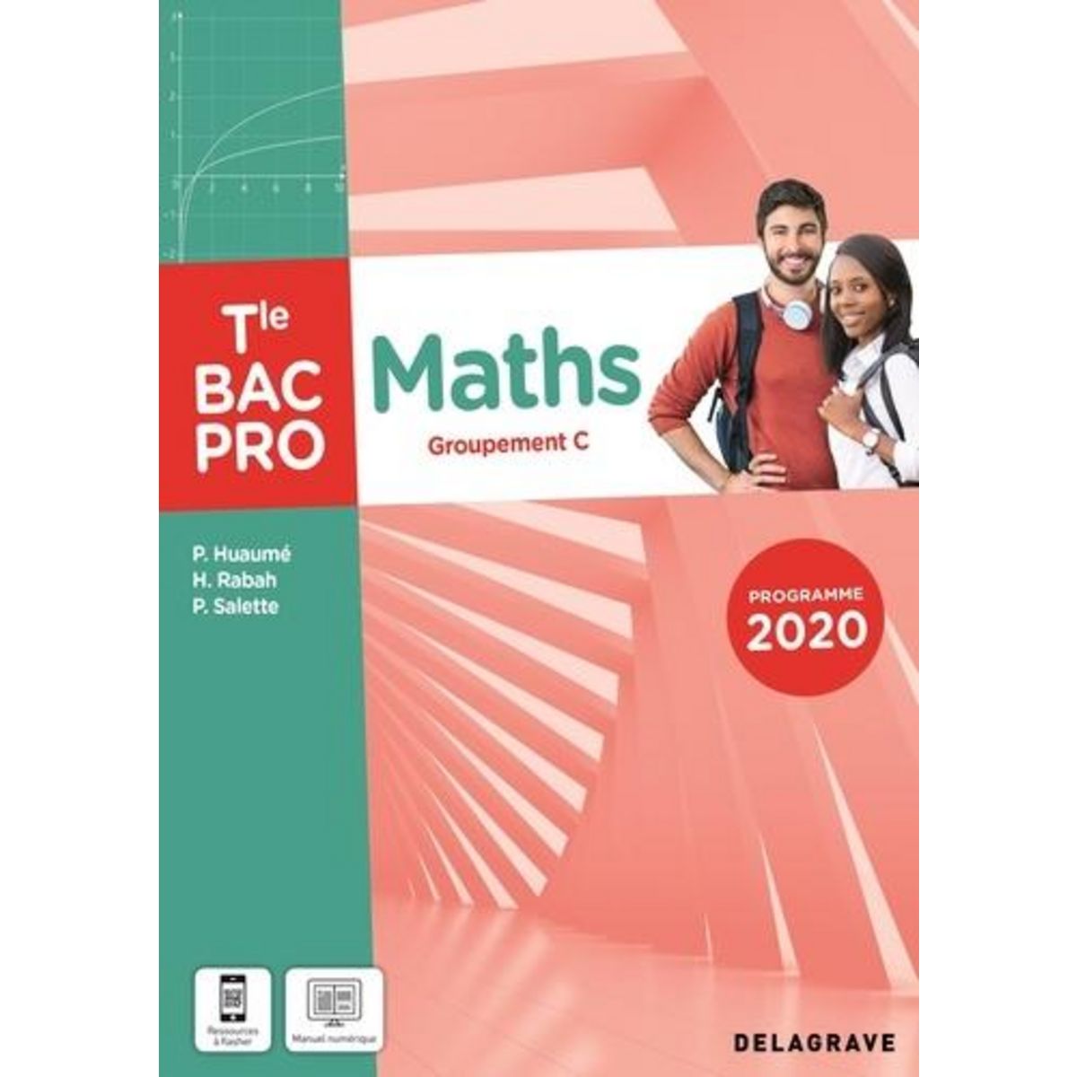 MATHS TLE BAC PRO GROUPEMENT C. POCHETTE ELEVE, EDITION 2021, Huaumé Patrick