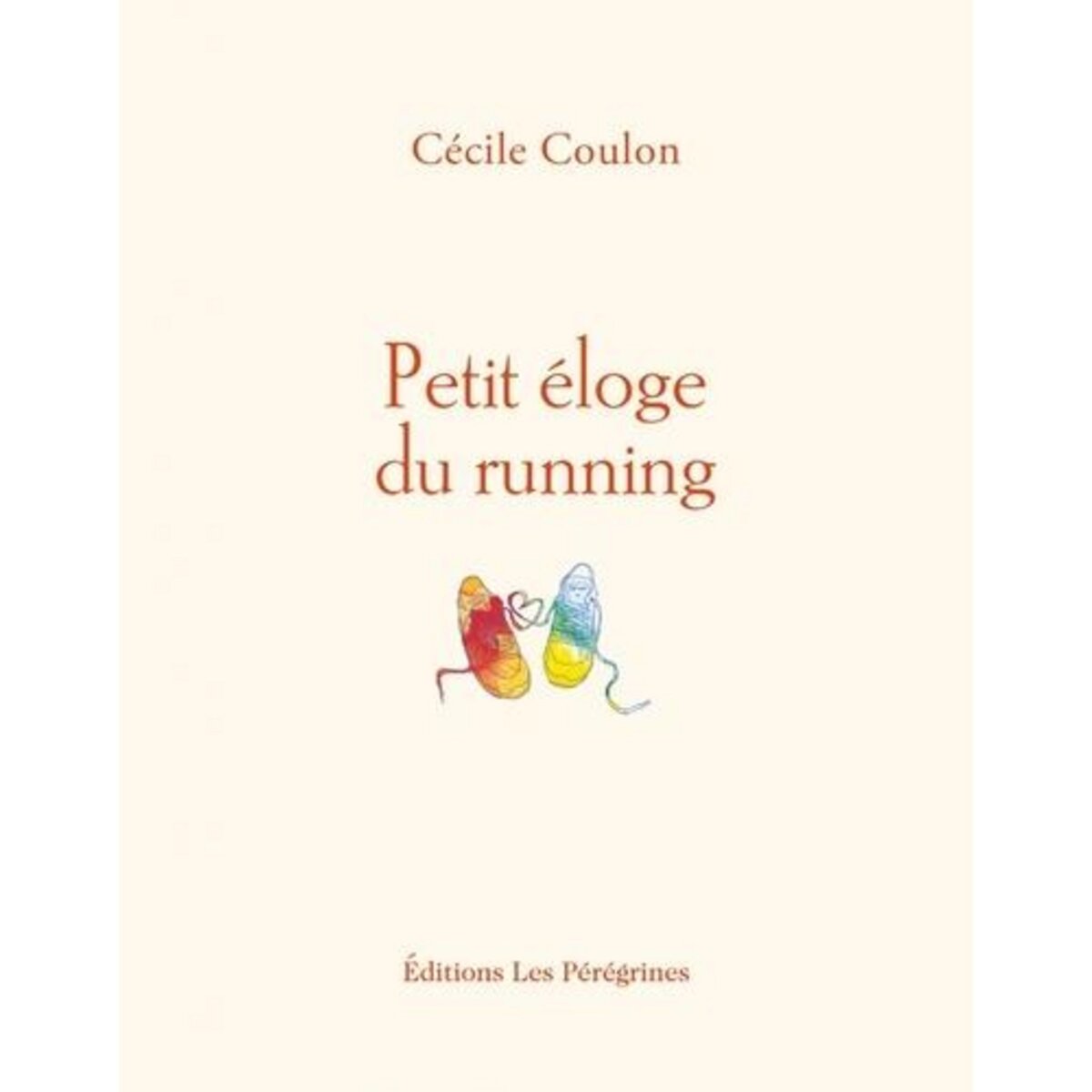 PETIT ELOGE DU RUNNING, Coulon Cécile