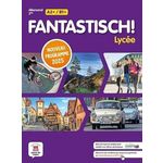 ALLEMAND 2DE A2+/B1+ FANTASTISCH! LYCEE. EDITION 2025, Maccarini Jocelyne