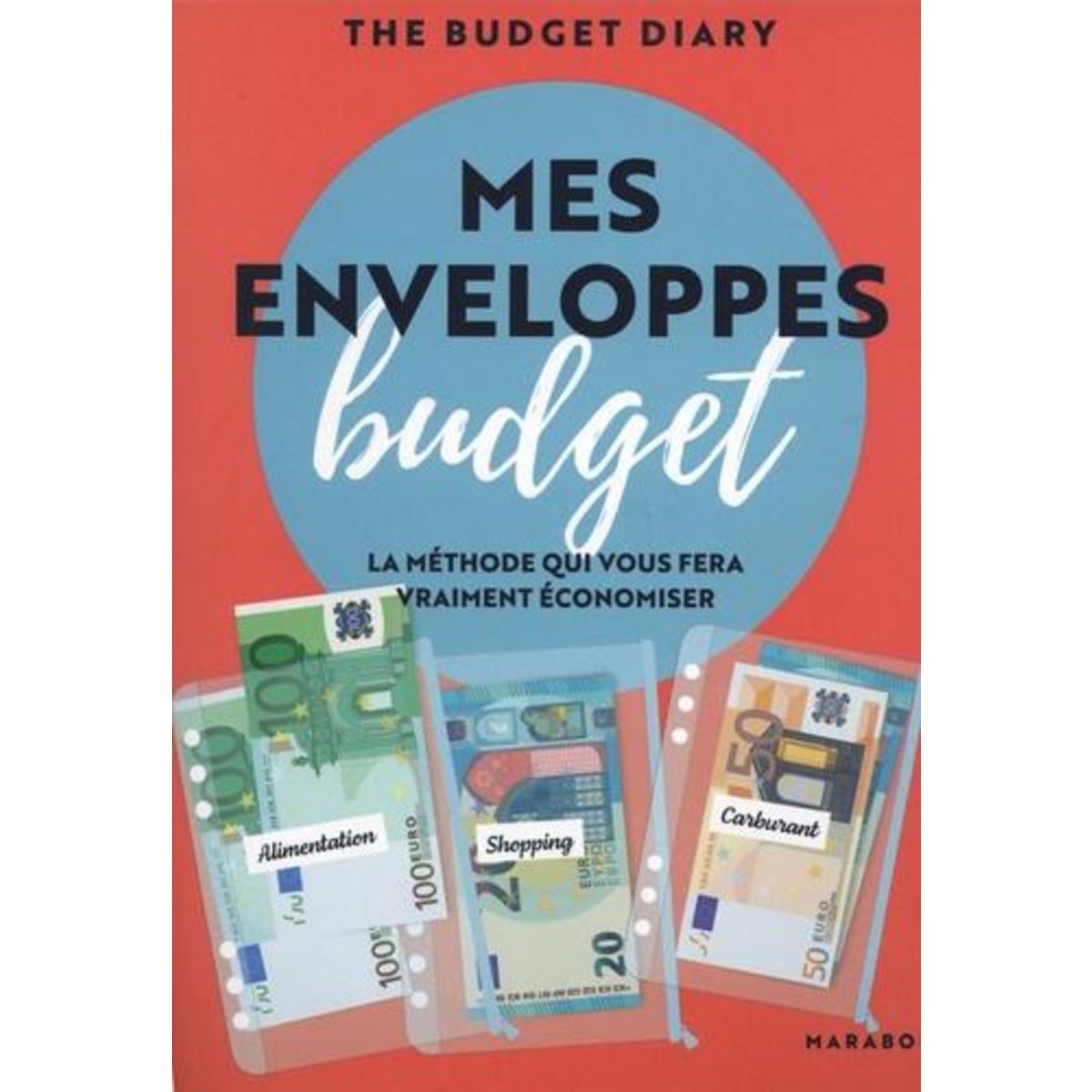 MES ENVELOPPES BUDGET. LA METHODE QUI VOUS FERA VRAIMENT ECONOMISER, The Budget Diary