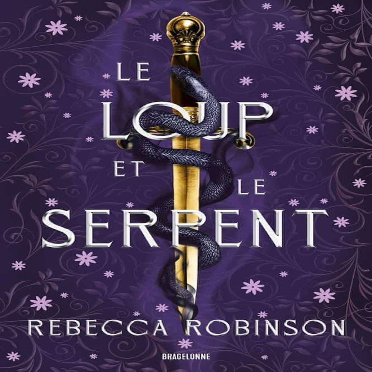 LES CITES DE SEL TOME 1 : LE LOUP ET LE SERPENT, Robinson Rebecca